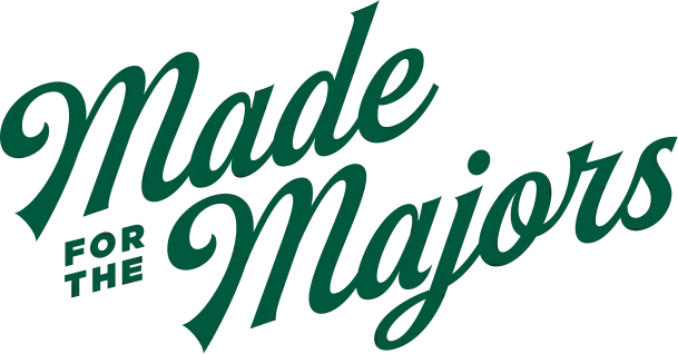 Made for the Majors
